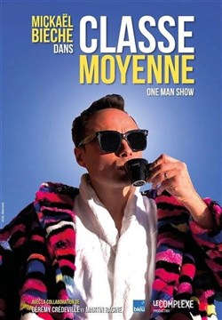 Affiche de Mickaël Bièche dans Classe Moyenne