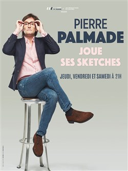 Affiche de Pierre Palmade dans Pierre Palmade joue ses sketches
