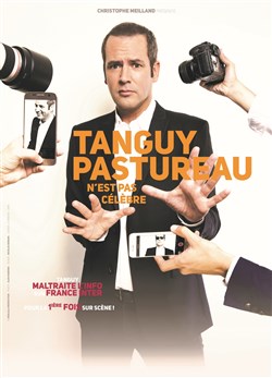 Affiche de Tanguy Pastureau dans Tanguy Pastureau n'est pas célèbre