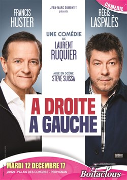 Affiche de À droite, à gauche | avec Francis Huster et Régis Laspales