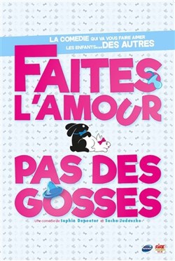 Affiche de Faites l'amour pas des gosses