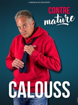 Affiche de Calouss dans Contre Mature