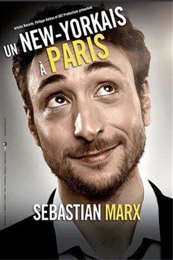 Affiche de Sébastian Marx dans Un New-Yorkais à Paris