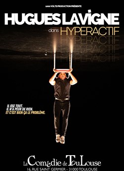 Affiche de Hugues Lavigne dans Hyperactif