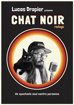 Affiche de Lucas Drapier dans Chat Noir