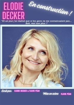 Affiche de Elodie Decker dans En construction