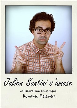 Affiche de Julien Santini dans Julien Santini s'amuse