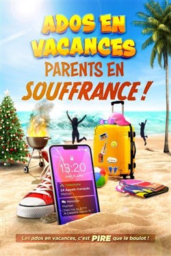 Affiche de Ados en vacances, parents en souffrance !