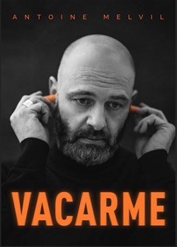 Affiche de Antoine Melvil dans Vacarme