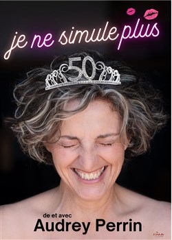Affiche de Audrey Perrin dans Je ne simule plus