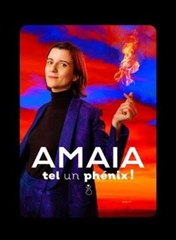 Affiche de Amaia dans Tel un phénix !