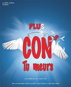 Affiche de Plus cons tu meurs