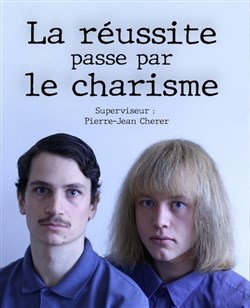 Affiche de La réussite passe par le charisme