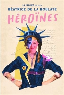 Affiche de Béatrice de la Boulaye dans Héroïnes