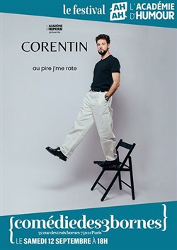 Affiche de Corentin Lainé dans Au pire, j'me rate | Festival AH