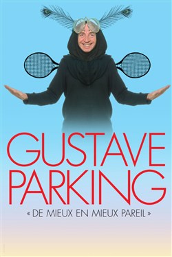Affiche de Gustave Parking dans De mieux en mieux pareil