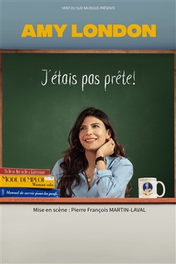 Affiche de Amy London dans J'étais pas prête !