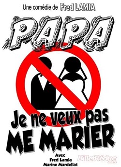 Affiche de Papa, je ne veux pas me marier !
