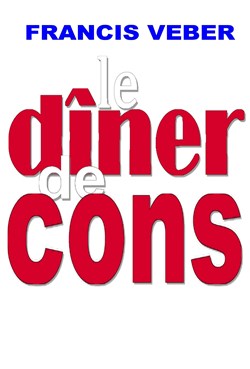 Affiche de Le dîner de cons