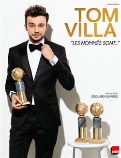 Affiche de Tom Villa dans Les nommés sont...