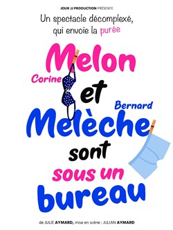 Affiche de Melon et Melèche sont sous un bureau