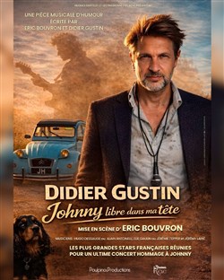 Affiche de Didier Gustin : Johnny, libre dans ma tête