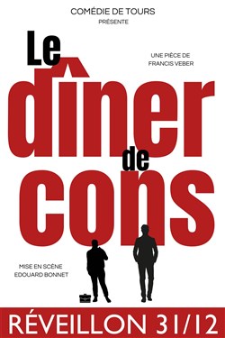 Affiche de Le dîner de cons | Réveillon du Nouvel An