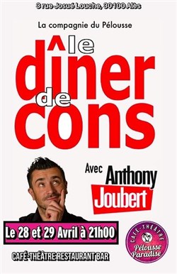 Affiche de Le dîner de cons | avec Anthony Joubert