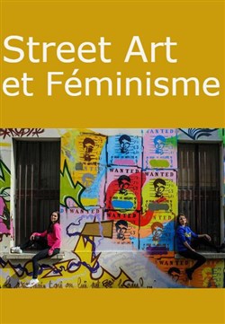 Affiche de Visite guidée : Street Art et Féminisme