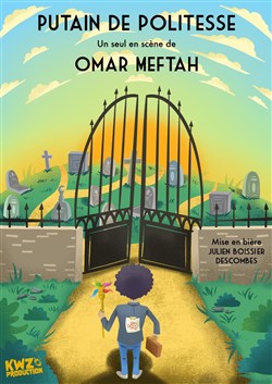 Affiche de Omar Meftah dans Putain de politesse