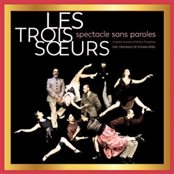 Affiche de Les trois soeurs Polina Rebel d'après Tchekhov