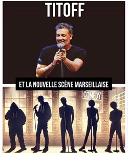 Affiche de Titoff et la nouvelle scène marseillaise