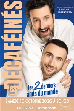 Affiche de Les Décaféinés dans Les 2 derniers amis du monde