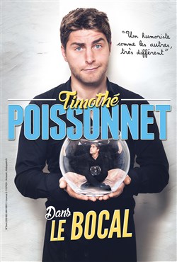 Affiche de Timothé Poissonnet dans Le Bocal