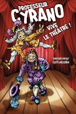 Affiche de Professeur Cyrano - Vive le théâtre