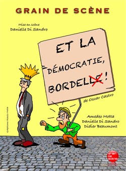 Affiche de Et la démocratie, bordel !