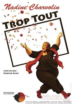 Affiche de Nadine Charvolin dans Trop tout