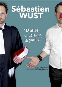 Affiche de Sebastien Wust dans Maitre, vous avez la parole