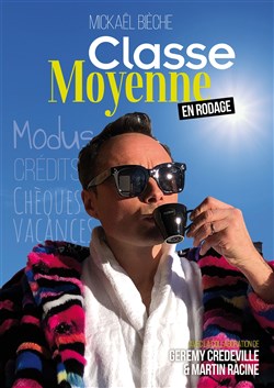 Affiche de Mickael Bièche dans Classe Moyenne