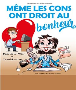 Affiche de Même les cons ont droit au bonheur