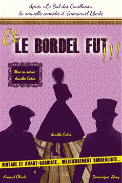 Affiche de Et le bordel fut !