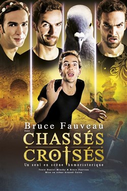 Affiche de Bruce Fauveau dans Chassés Croisés