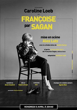 Affiche de Françoise par Sagan | avec Caroline Loeb