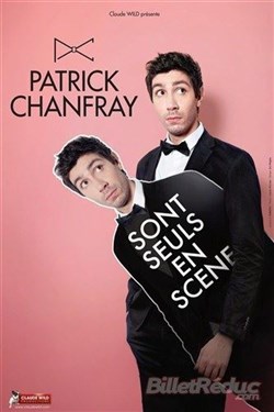 Affiche de Patrick Chanfray dans Patrick Chanfray sont seuls en scène