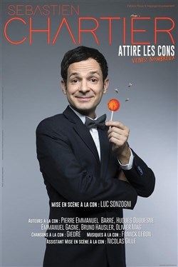 Affiche de Sebastien Chartier dans Sébastien Chartier attire les cons