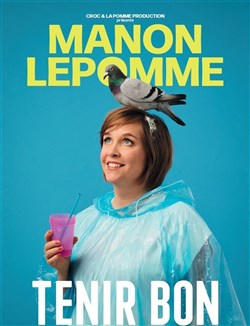 Affiche de Manon Lepomme dans Tenir bon