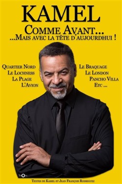 Affiche de Kamel dans Kamel comme avant... mais avec la tête d'aujourd'hui