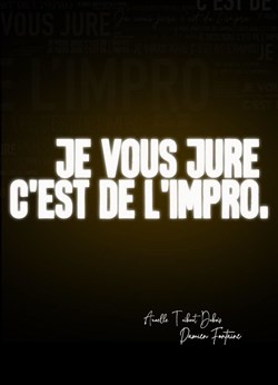 Affiche de Je vous jure c'est de l'impro