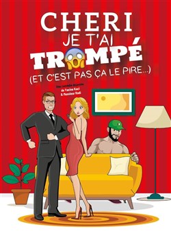 Affiche de Chéri je t'ai trompé (et c'est pas ça le pire...)