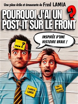 Affiche de Pourquoi j'ai un post-it sur le front ?